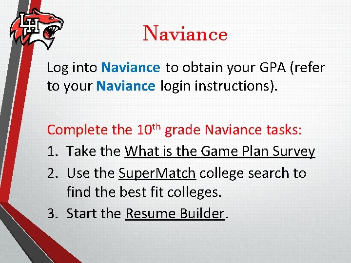 Naviance Log into Naviance to obtain your GPA (refer to your Naviance login instructions).