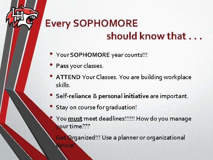 Every SOPHOMORE should know that. . . • • • Your SOPHOMORE year counts!!!