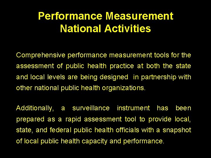 Performance Measurement National Activities Comprehensive performance measurement tools for the assessment of public health