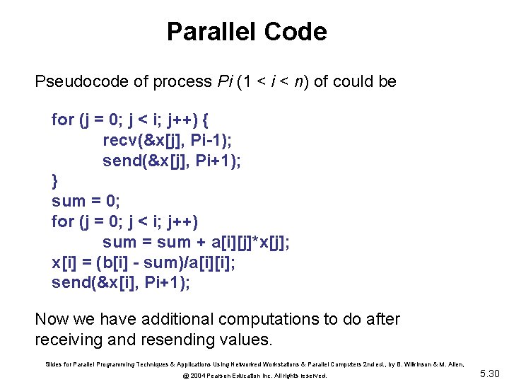 Parallel Code Pseudocode of process Pi (1 < i < n) of could be