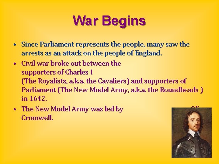 War Begins • Since Parliament represents the people, many saw the arrests as an