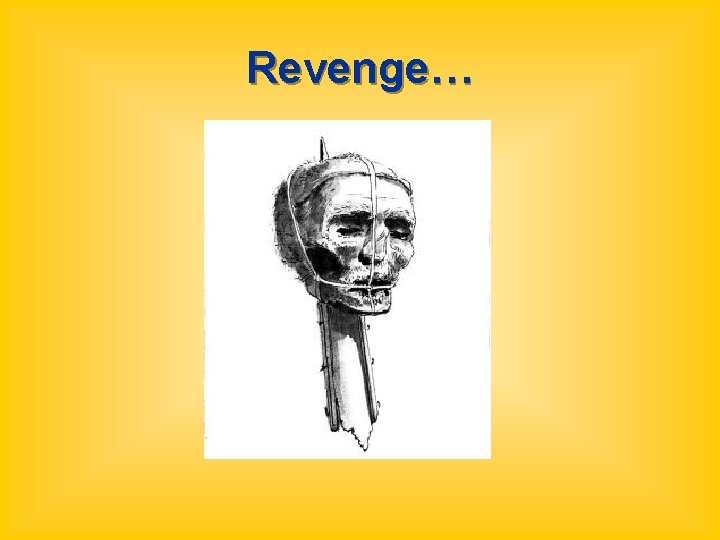 Revenge… 
