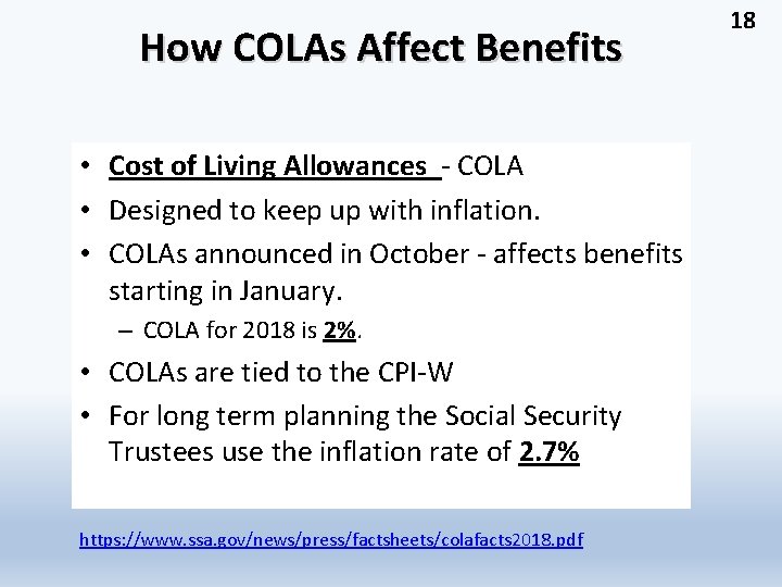 How COLAs Affect Benefits • Cost of Living Allowances - COLA • Designed to