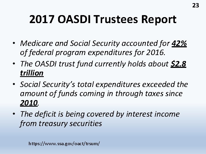 23 2017 OASDI Trustees Report • Medicare and Social Security accounted for 42% of