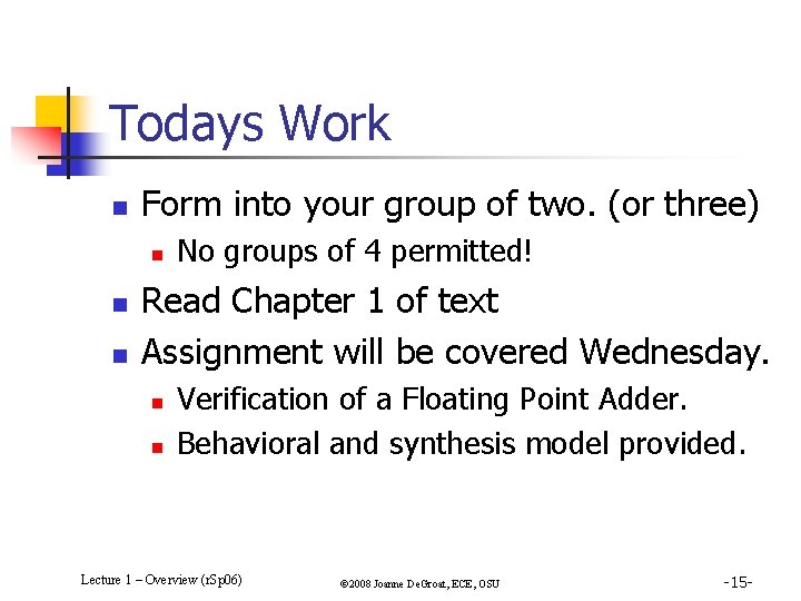 Todays Work n Form into your group of two. (or three) n n n
