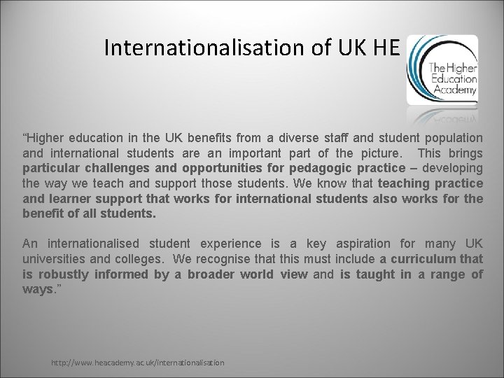 Internationalisation of UK HE “Higher education in the UK benefits from a diverse staff