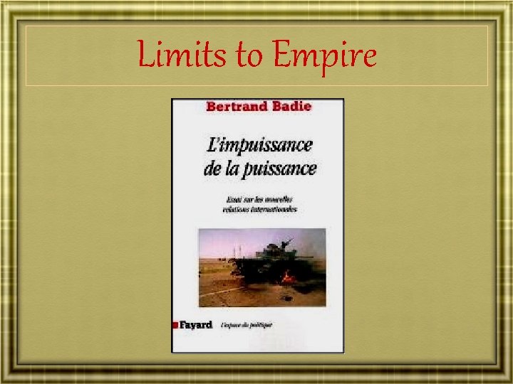 Limits to Empire 