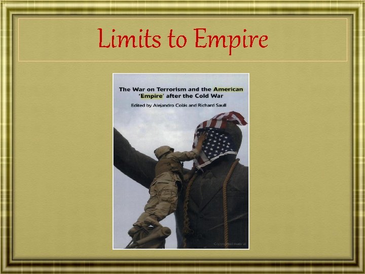 Limits to Empire 