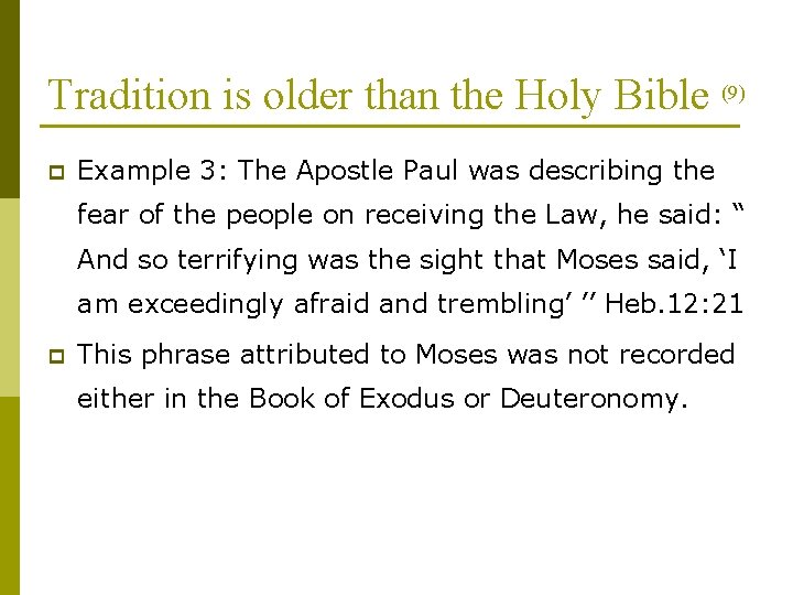 Tradition is older than the Holy Bible (9) p Example 3: The Apostle Paul
