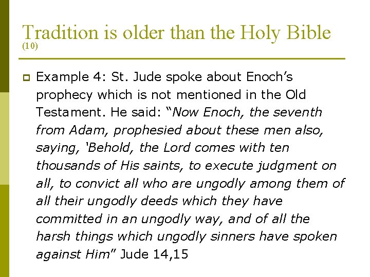 Tradition is older than the Holy Bible (10) p Example 4: St. Jude spoke