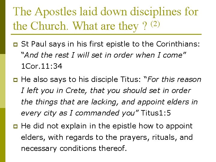 The Apostles laid down disciplines for the Church. What are they ? (2) p