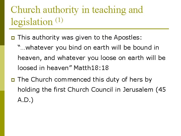 Church authority in teaching and legislation (1) p This authority was given to the