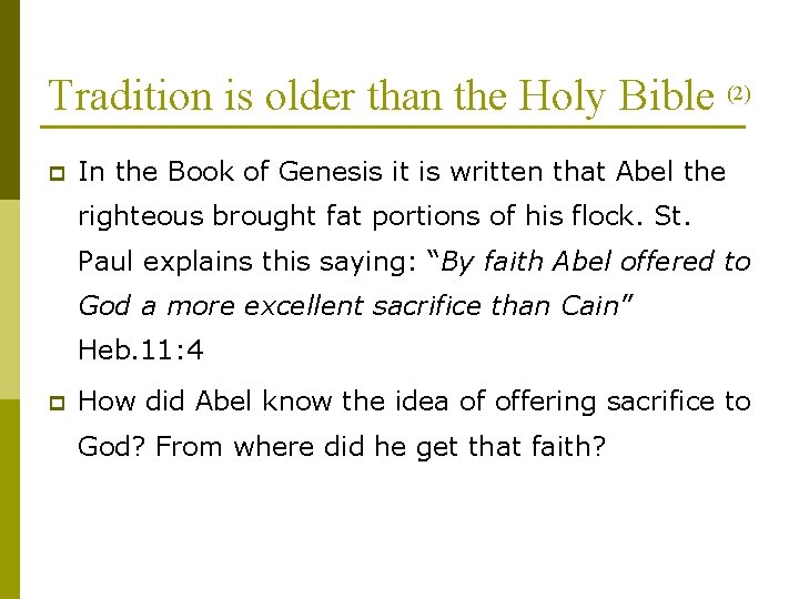 Tradition is older than the Holy Bible (2) p In the Book of Genesis