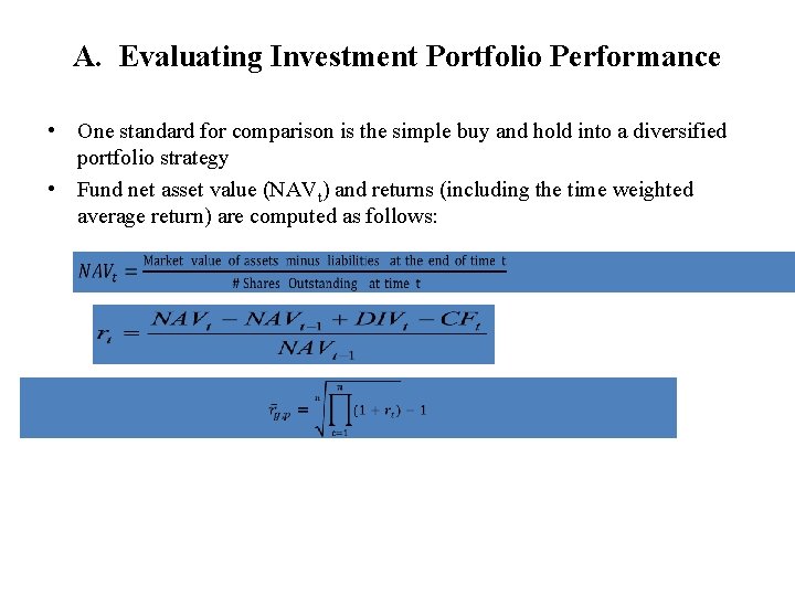 A. Evaluating Investment Portfolio Performance • One standard for comparison is the simple buy