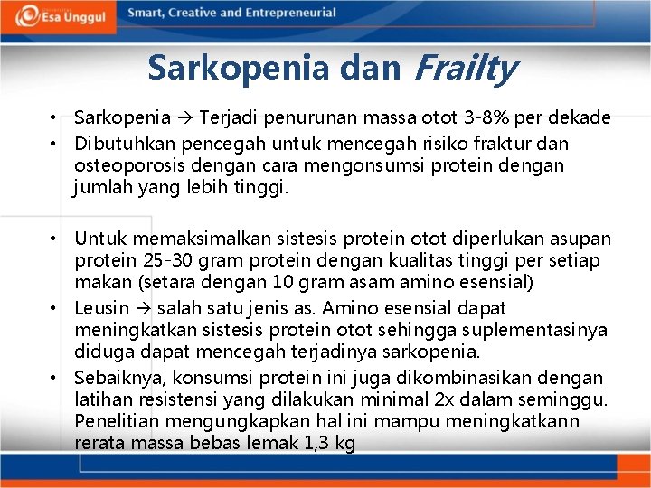 Sarkopenia dan Frailty • Sarkopenia Terjadi penurunan massa otot 3 -8% per dekade •