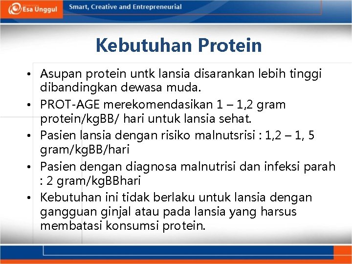 Kebutuhan Protein • Asupan protein untk lansia disarankan lebih tinggi dibandingkan dewasa muda. •