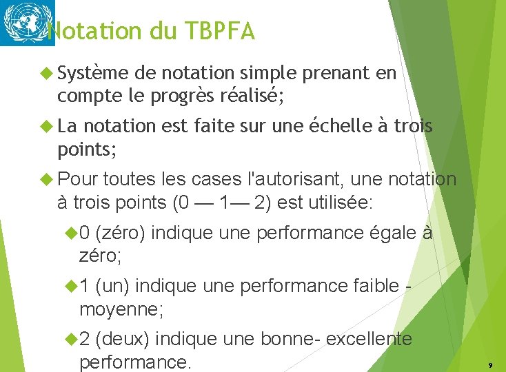 Notation du TBPFA Système de notation simple prenant en compte le progrès réalisé; La