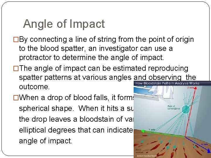 Angle of Impact �By connecting a line of string from the point of origin