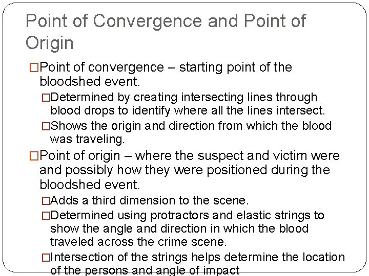 Point of Convergence and Point of Origin �Point of convergence – starting point of