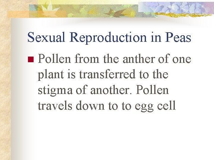 Mendel and his Peas Chapter 9 State Objectives