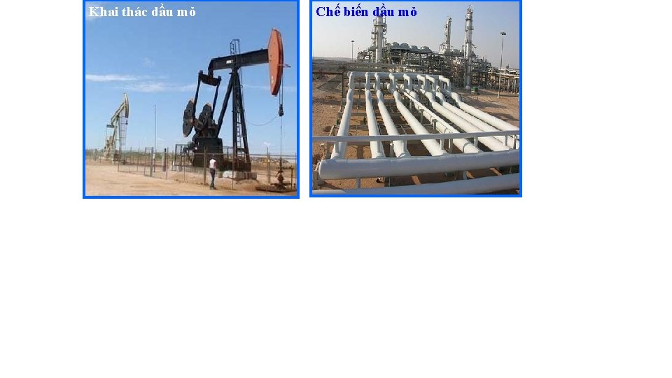 Khai thác dầu mỏ Chế biến dầu mỏ 