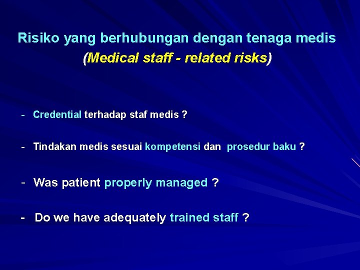 Risiko yang berhubungan dengan tenaga medis (Medical staff - related risks) - Credential terhadap