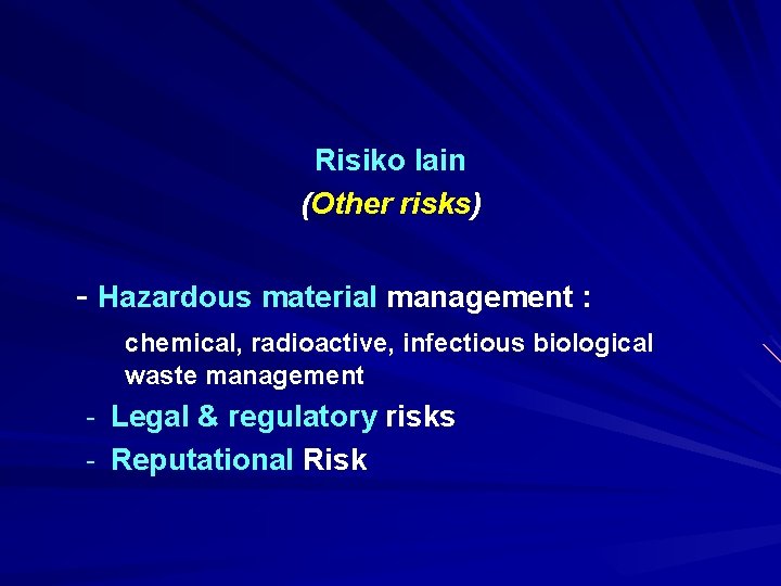 Risiko lain (Other risks) - Hazardous material management : chemical, radioactive, infectious biological waste