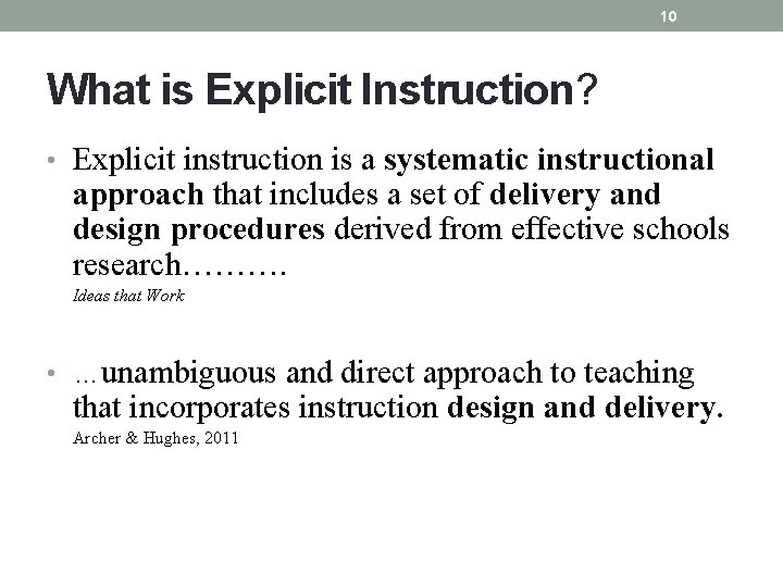10 What is Explicit Instruction? • Explicit instruction is a systematic instructional approach that 10 What is Explicit Instruction? • Explicit instruction is a systematic instructional approach that