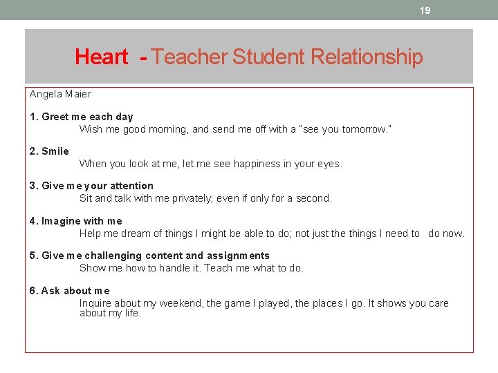 19 Heart - Teacher Student Relationship Angela Maier 1. Greet me each day Wish 19 Heart - Teacher Student Relationship Angela Maier 1. Greet me each day Wish