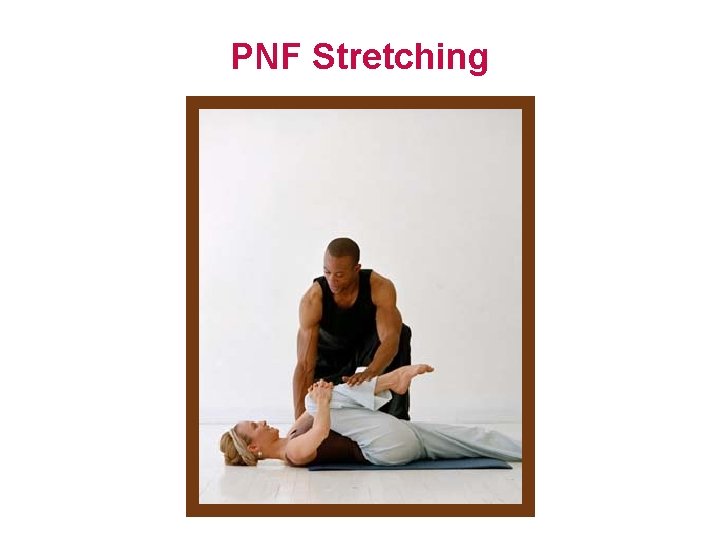 PNF Stretching 