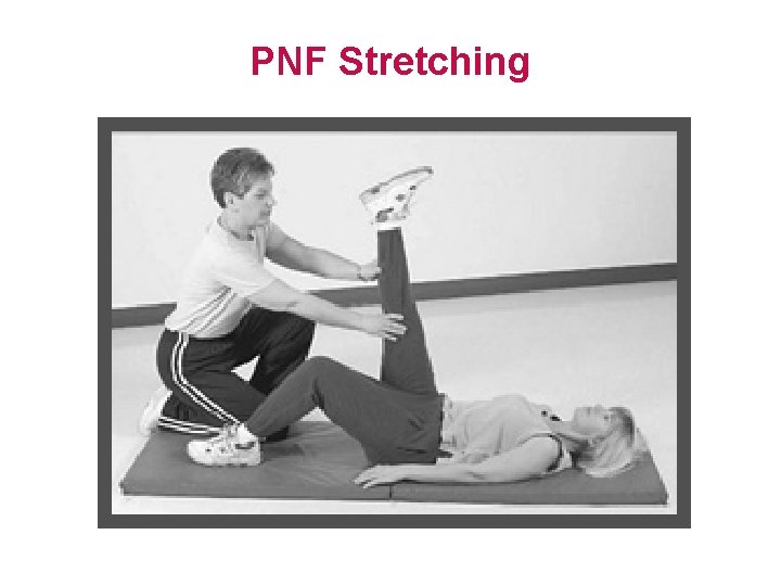 PNF Stretching 