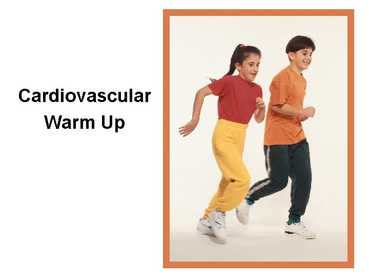 Cardiovascular Warm Up 