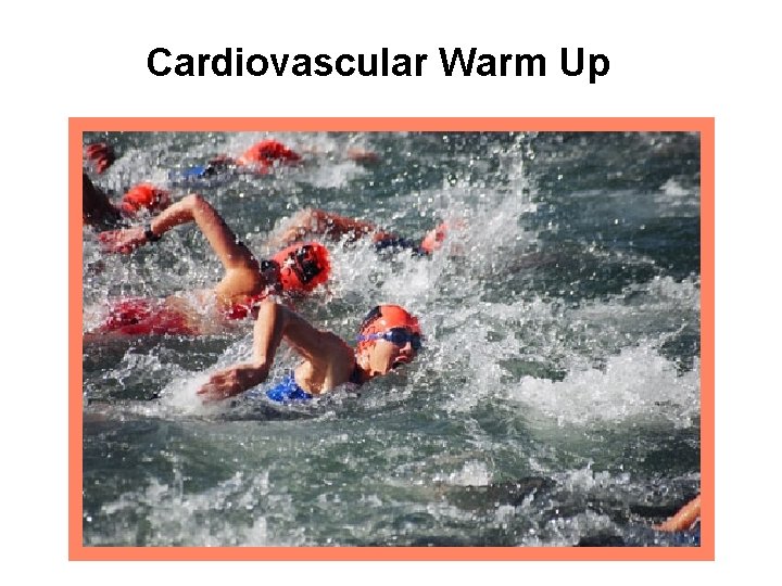 Cardiovascular Warm Up 