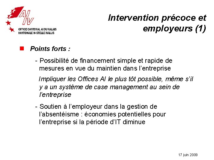 Intervention précoce et employeurs (1) n Points forts : - Possibilité de financement simple