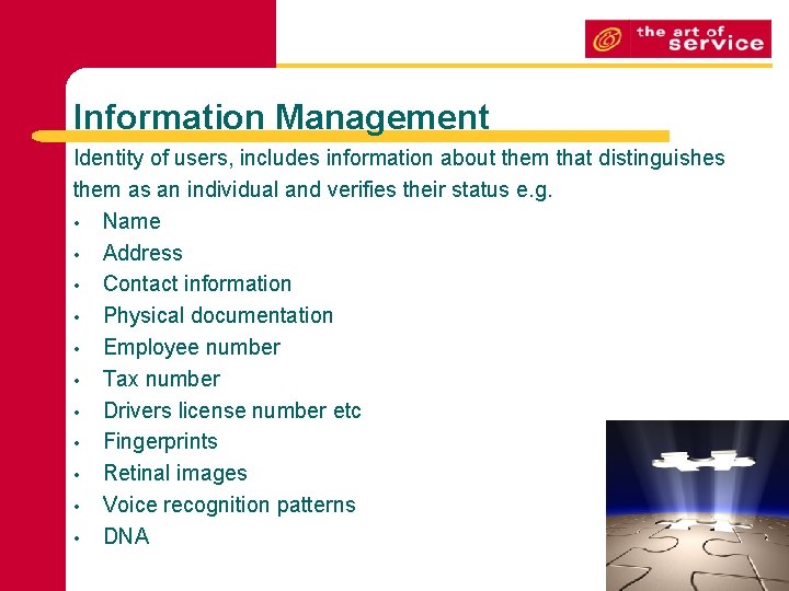 Information Management Identity of users, includes information about them that distinguishes them as an