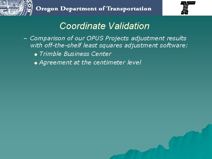 Coordinate Validation – Comparison of our OPUS Projects adjustment results with off-the-shelf least squares