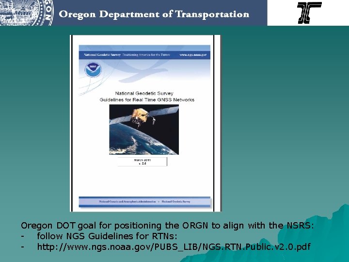 NGS Guidelines for RTNs Oregon DOT goal for positioning the ORGN to align with