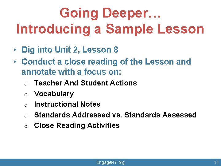 Going Deeper… Introducing a Sample Lesson • Dig into Unit 2, Lesson 8 • Going Deeper… Introducing a Sample Lesson • Dig into Unit 2, Lesson 8 •