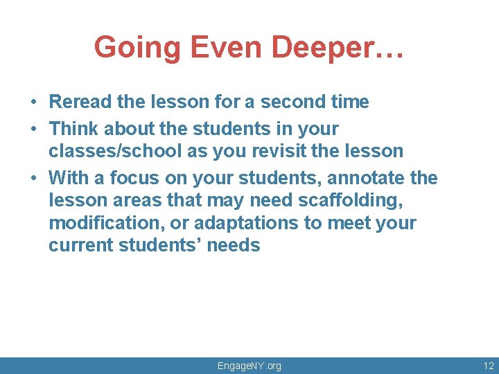 Going Even Deeper… • Reread the lesson for a second time • Think about Going Even Deeper… • Reread the lesson for a second time • Think about