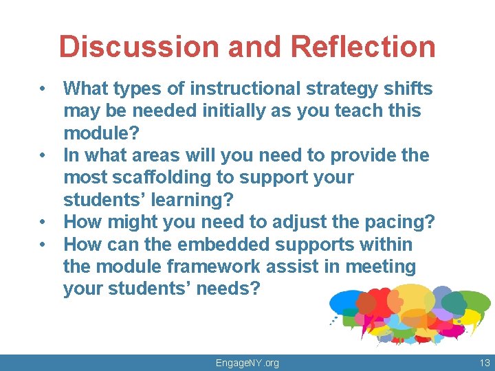 Discussion and Reflection • What types of instructional strategy shifts may be needed initially Discussion and Reflection • What types of instructional strategy shifts may be needed initially