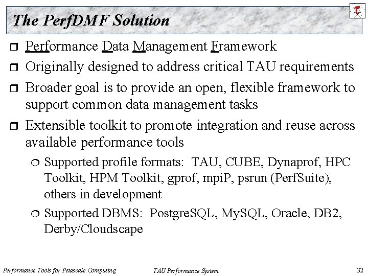 The Perf. DMF Solution r r Performance Data Management Framework Originally designed to address The Perf. DMF Solution r r Performance Data Management Framework Originally designed to address