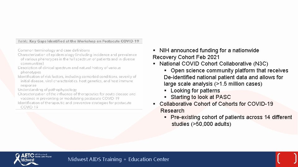 § NIH announced funding for a nationwide Recovery Cohort Feb 2021 § National COVID