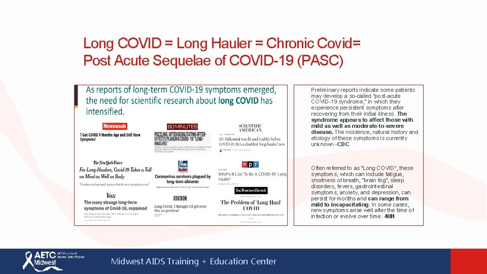 Long COVID = Long Hauler = Chronic Covid= Post Acute Sequelae of COVID-19 (PASC)