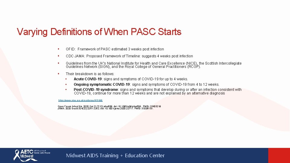 Varying Definitions of When PASC Starts § OFID: Framework of PASC estimated 3 weeks