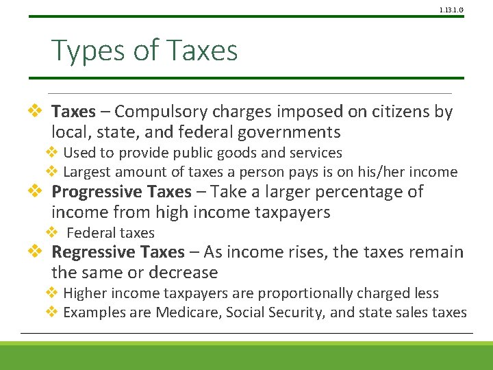 1. 13. 1. G Types of Taxes v Taxes – Compulsory charges imposed on