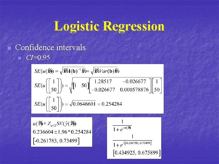 Logistic Regression n Confidence intervals n CI=0. 95 