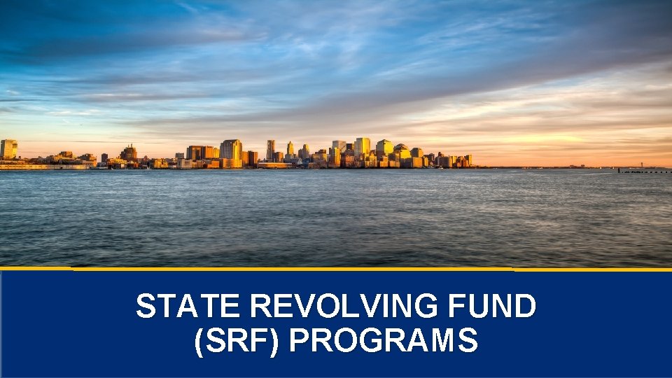 3 STATE REVOLVING FUND (SRF) PROGRAMS 