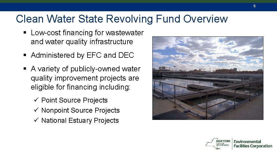 5 Clean Water State Revolving Fund Overview § Low-cost financing for wastewater and water