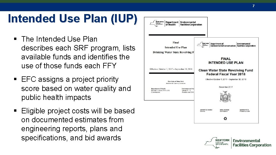 7 Intended Use Plan (IUP) § The Intended Use Plan describes each SRF program,