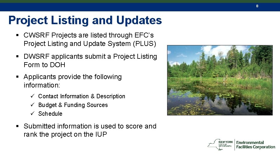 8 Project Listing and Updates § CWSRF Projects are listed through EFC’s Project Listing